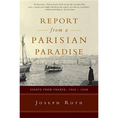 Report from a Parisian Paradise - by  Joseph Roth (Paperback)