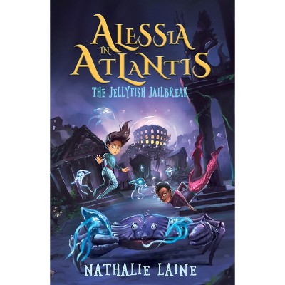 Alessia in Atlantis - by  Nathalie Laine (Paperback)