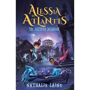 Alessia in Atlantis - by  Nathalie Laine (Paperback) - 1 of 1