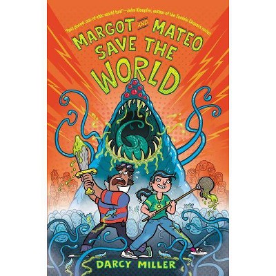 Margot and Mateo Save the World - by  Darcy Miller (Hardcover)