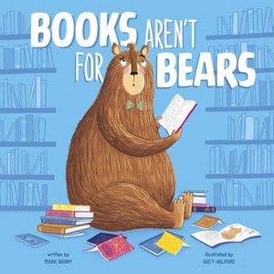 Books Aren't for Bears - by Mark Barry - 1 of 1