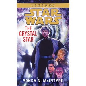 The Crystal Star - (Star Wars - Legends) by  Vonda McIntyre (Paperback) - 1 of 1