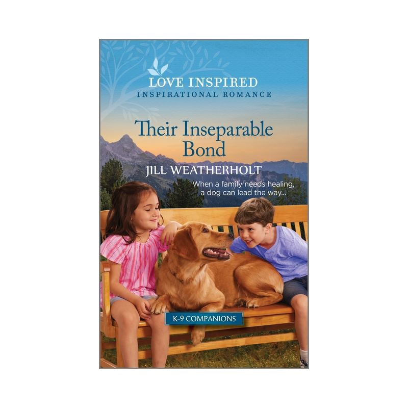 Their Inseparable Bond - (K-9 Companions) by  Jill Weatherholt (Paperback), 1 of 2