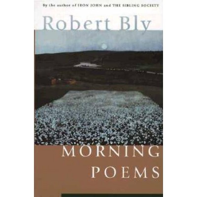 Morning Poems - by  Robert Bly (Paperback)