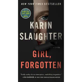 Girl, Forgotten - by  Karin Slaughter (Paperback)