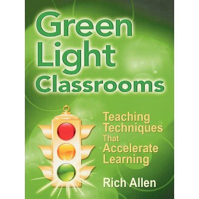 Green Light Classrooms - by  Rich Allen (Paperback)