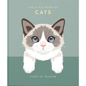 The Little Book of Cats - (Little Books of Lifestyle, Reference & Pop Culture) by  Hippo! Orange (Hardcover) - 1 of 1