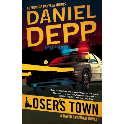 Loser's Town - (David Spandau Novels (Paperback)) by  Daniel Depp (Paperback)