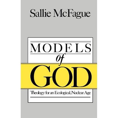  Models of God - by  Sallie McFague (Paperback) 