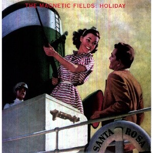 The Magnetic Fields - Holiday - 1 of 1