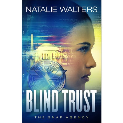 Blind Trust - (The Snap Agency) by Natalie Walters