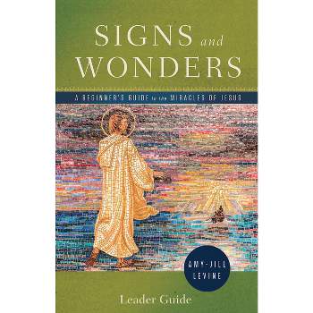 Signs and Wonders Leader Guide - by  Amy-Jill Levine (Paperback)