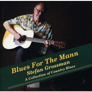 Stefan Grossman - Blues for the Mann (CD) - 1 of 1
