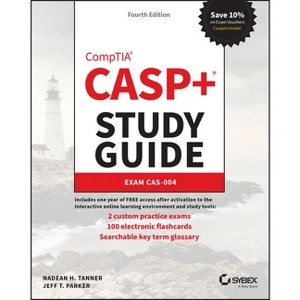 Casp+ Comptia Advanced Security Practitioner Study Guide - (Sybex Study Guide) 4th Edition by  Nadean H Tanner & Jeff T Parker (Paperback) - 1 of 1