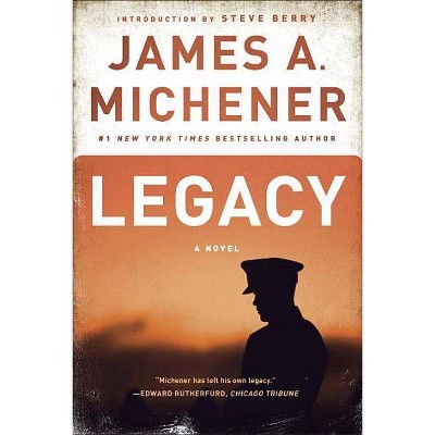 Legacy - by  James A Michener (Paperback)