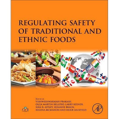 Regulating Safety of Traditional and Ethnic Foods - (Hardcover)