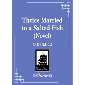 Thrice Married to a Salted Fish (Novel) Vol. 2 - by  Bi Ka Bi (Paperback) - 1 of 1