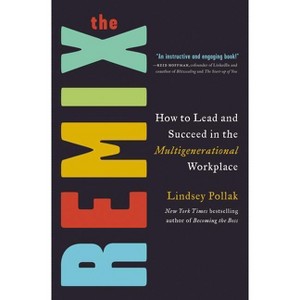 The Remix - by  Lindsey Pollak (Hardcover) - 1 of 1