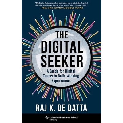 The Digital Seeker - by  Raj K de Datta (Hardcover)