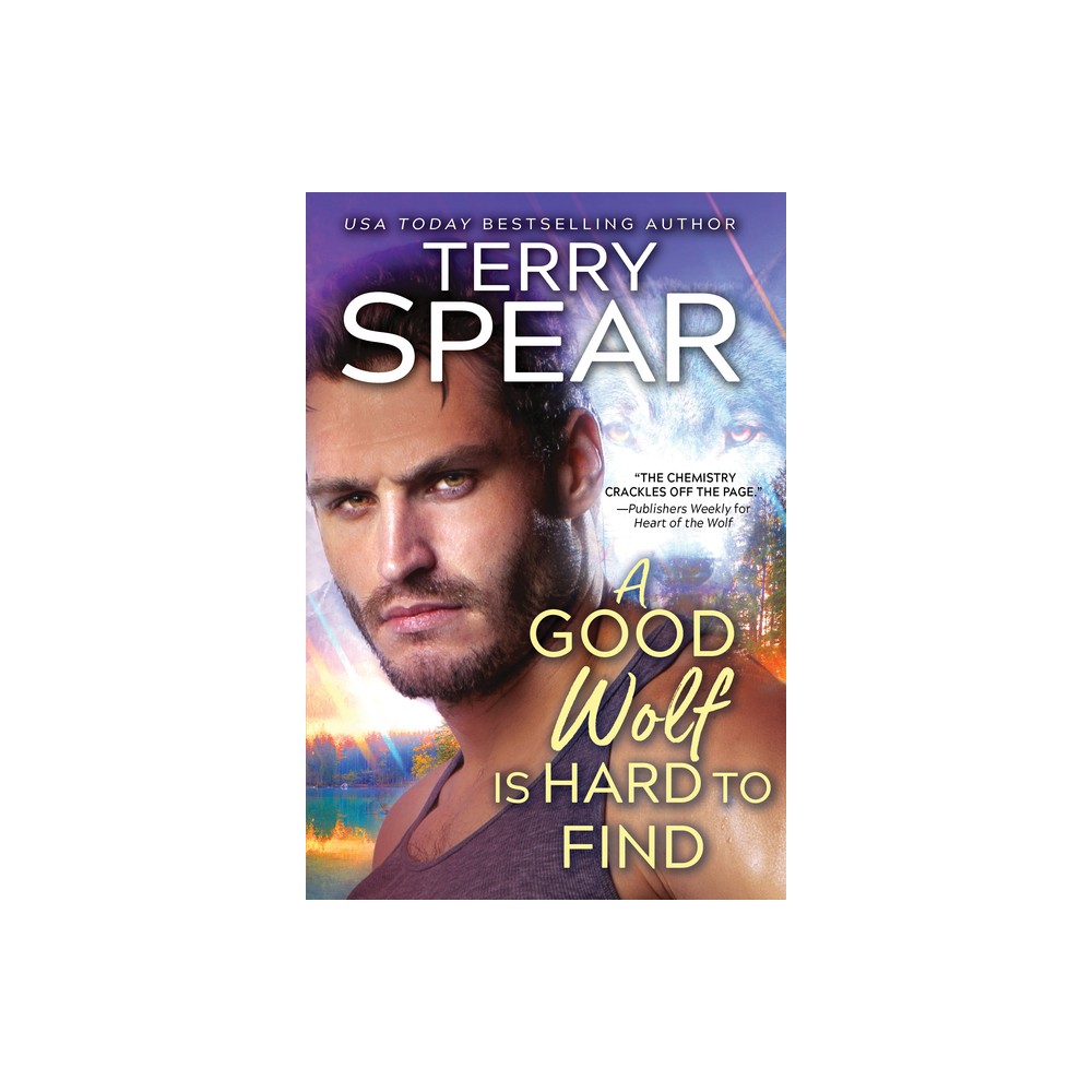 A Good Wolf Is Hard to Find - (Run with the Wolf) by Terry Spear (Paperback)