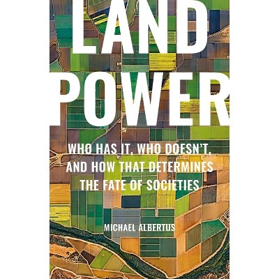 Land Power - By Michael Albertus (hardcover) : Target