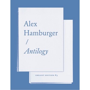 Antilogy - by  Alex Hamburger (Paperback) - 1 of 1