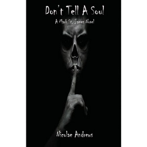 Don't Tell A Soul - by  Nicolae Andrews (Paperback) - 1 of 1