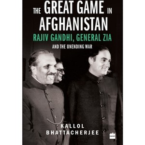 The Great Game in Afghanistan - by  Kallol Bhattacherjee (Hardcover) - 1 of 1