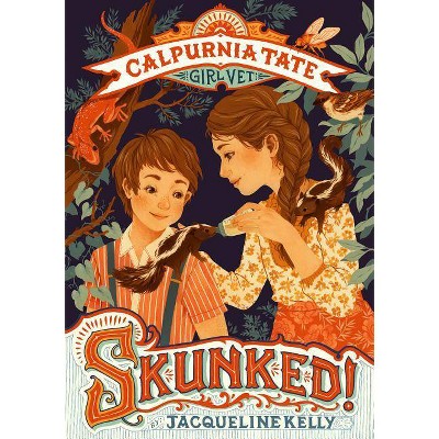 Skunked!: Calpurnia Tate, Girl Vet - by  Jacqueline Kelly (Paperback)