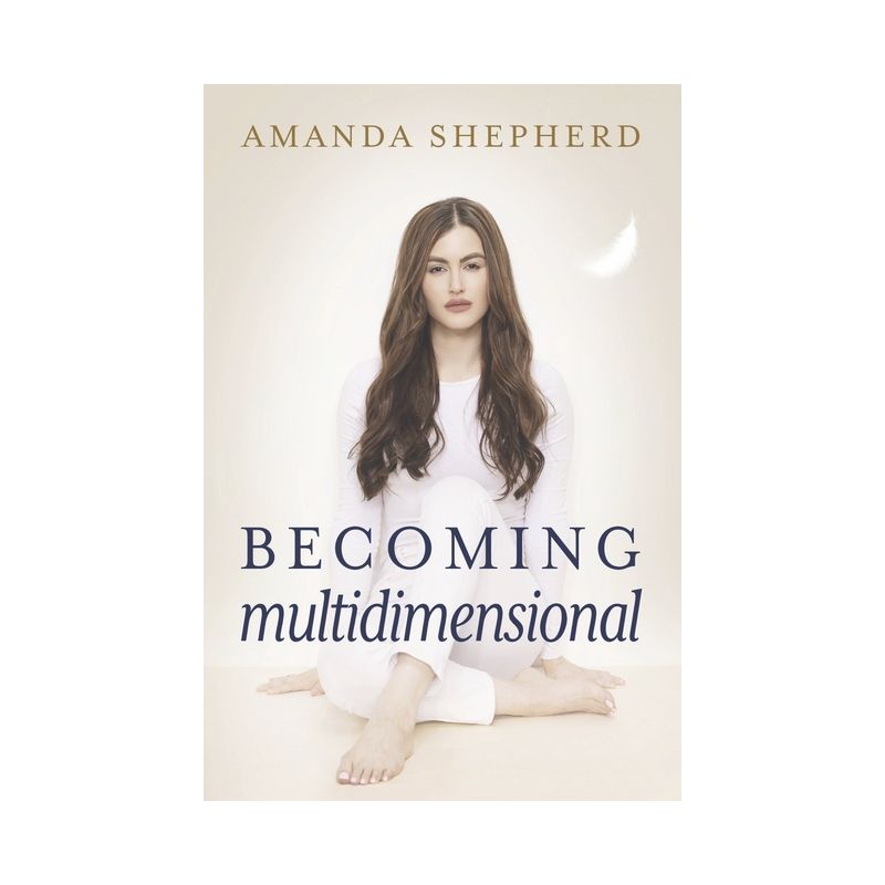 Becoming Multidimensional - by  Amanda Shepherd (Paperback), 1 of 2