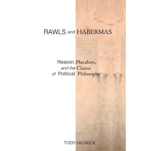 Rawls and Habermas - by  Todd Hedrick (Paperback) - 1 of 1