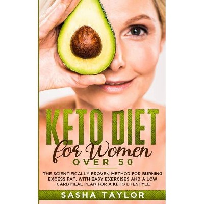 Keto Diet for Women Over 50 - by  Sasha Taylor (Paperback)