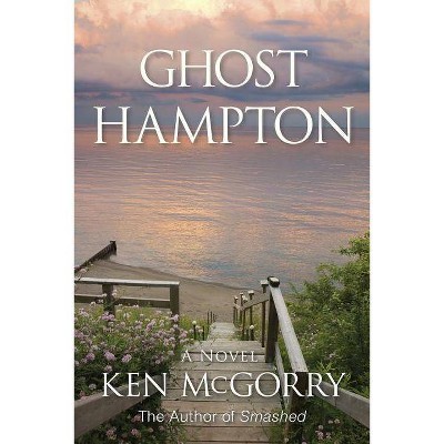 Ghost Hampton - by  Ken McGorry (Paperback)