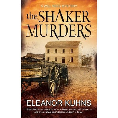 The Shaker Murders - (Will Rees Mystery) by  Eleanor Kuhns (Paperback)