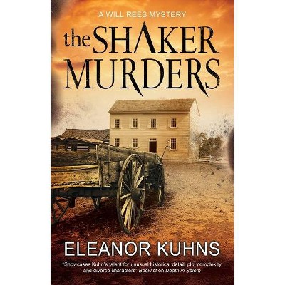 The Shaker Murders - (Will Rees Mystery) by  Eleanor Kuhns (Paperback)