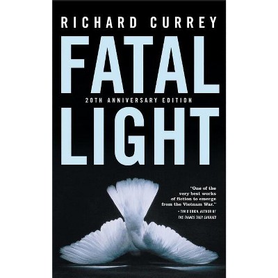 Fatal Light - by  Richard Currey (Paperback)