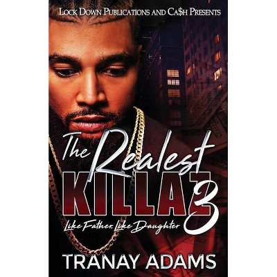 The Realest Killaz 3 - by  Tranay Adams (Paperback)