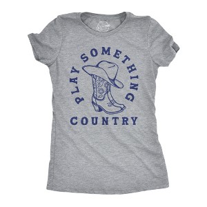 Womens Funny T Shirts Play Something Country Sarcastic Music Graphic Novelty Tee For Ladies - Crazy Dog Women's T Shirt - 1 of 4