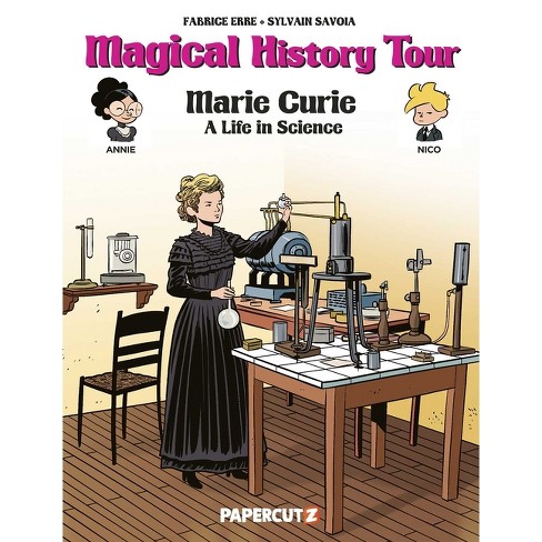 Magical History Tour Vol. 13: Marie Curie - by  Fabrice Erre (Hardcover) - image 1 of 1