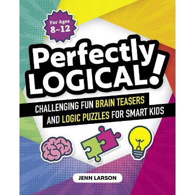 Perfectly Logical! - by  Jenn Larson (Paperback)