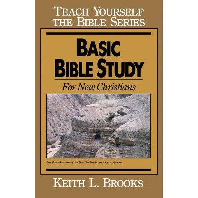 Basic Bible Study-Teach Yourself the Bible Series - by  Keith L Brooks (Paperback)