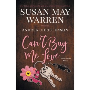 Can't Buy Me Love - (Deep Haven Collection) by  Andrea Christenson & Susan May Warren (Paperback) - 1 of 1