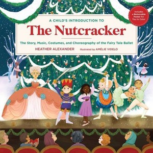 A Child's Introduction to the Nutcracker - by  Heather Alexander (Hardcover) - 1 of 1
