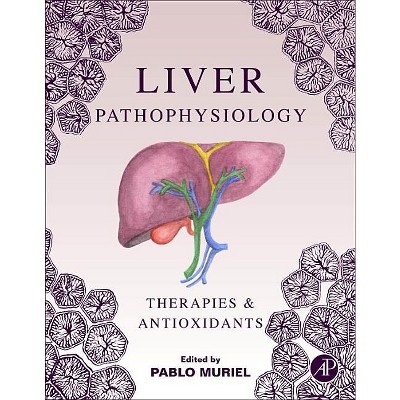 Liver Pathophysiology - by  Pablo Muriel (Hardcover)