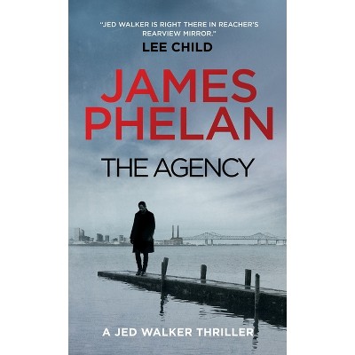 The Agency - (Jed Walker) by  James Phelan (Paperback)