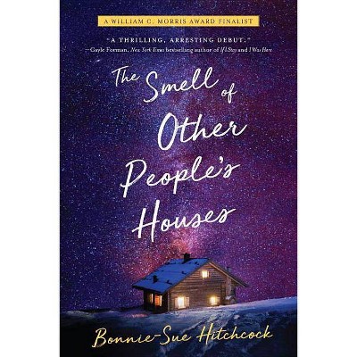 The Smell of Other People's Houses - by  Bonnie-Sue Hitchcock (Paperback)