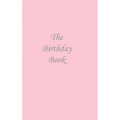 The Birthday Book - Pink - by  N P Bowman (Hardcover)