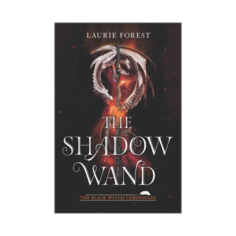 The Shadow Wand - (Black Witch Chronicles) by  Laurie Forest (Paperback), 1 of 2