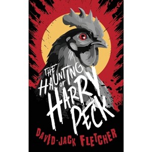 The Haunting of Harry Peck - by  David-Jack Fletcher (Paperback) - 1 of 1