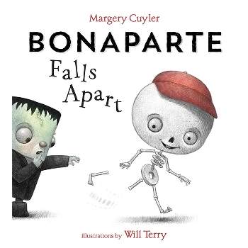 Bonaparte Falls Apart - by  Margery Cuyler & Will Terry (Hardcover)